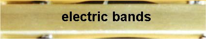 electric bands